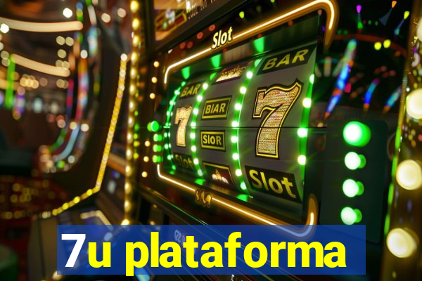 7u plataforma